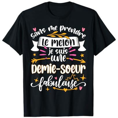 Une Demie Soeur Fabuleuse Femme Fille Humour Demi Soeur T-Shirt