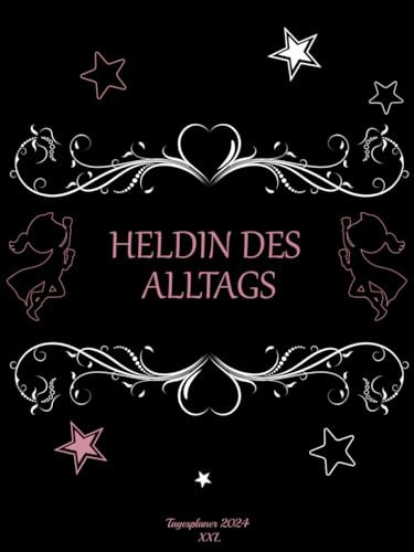HELDIN DES ALLTAGS - Tagesplaner 2024 XXL: Kalender 2024 buchkalender 1 tag 1 seite A4 I kalenderbuch 2024 12 monate von Januar bis Dezember Iterminplaner mit uhrzeit 2024