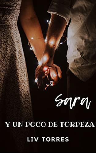 Sara y un poco de torpeza (Spanish Edition)