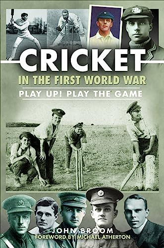 Cricket in the First World War: Play up! Play the Game (English Edition)