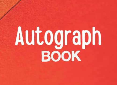 Autograph Book: Autograph book: Signatures Blank Scrapbook, Blank Unlined Keepsake Memory Book, Favorite Sport Stars , Cartoon , Celebrities, Friends ... 8.25 * 6 inches ( Memorabilia Album Gift )