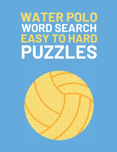 Water Polo Word Search: Easy To Hard Word Find Puzzles For Water Polo Lovers