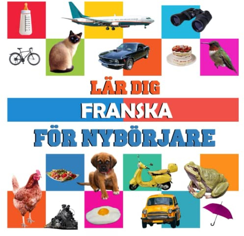 lär dig Franska för nybörjare: Mina första 100 Franska-svenska ord