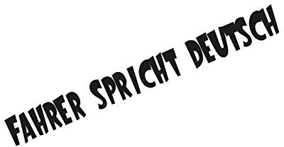 Plott Aufkleber Fahrer spricht Deutsch LKW Spruch Sticker German