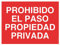 WOLFPACK LINEA PROFESIONAL - Cartel Prohibido El Paso Propiedad Privada 30x42