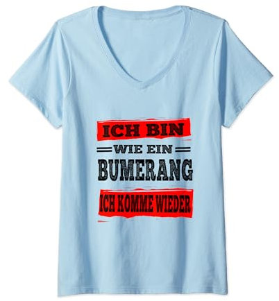 Damen Freche Sprüche - Bumerang Ich Komme Wieder Spruch Lustig T-Shirt mit V-Ausschnitt