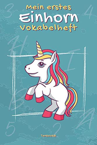Mein erstes Einhorn Vokabelheft: 2 Spalten. 120 Seiten für Vokabeln mit schönem Design. Zweispaltig mit Soft Cover 6x9 Zoll, ca. DIN A5 15x22cm.