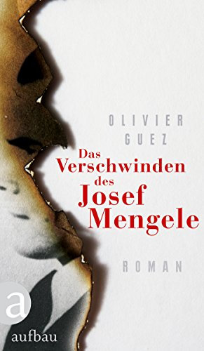 Das Verschwinden des Josef Mengele: Roman (German Edition)