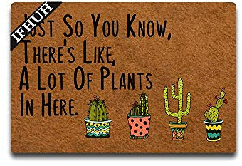 IFHUH Just so You Know, There's Like, a Lot of Plants in Here Doormat Funny Doormat Sayings Front Door Mat Rubber Non Slip Backing Funny Welcome Mat Indoor Outdoor Rug 30 in(W) X 18 in(L)