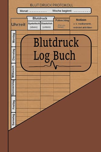 Blutdruck Logbuch: Blutdruckpass Erfassen und Dokumentieren von Blutdruck und Puls Tägliche Blutdruckaufzeichnung zu Hause