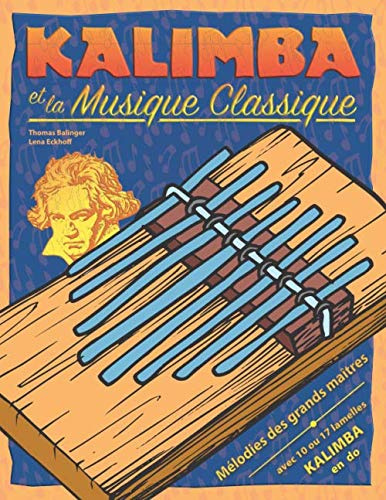 Kalimba et la musique classique: Mélodies des grands maîtres (Kalimba Songbook)