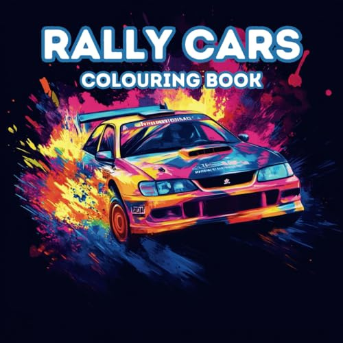 Rally Cars Colouring Book: 50 Colouring Pages For Ages 6 Years To Adult