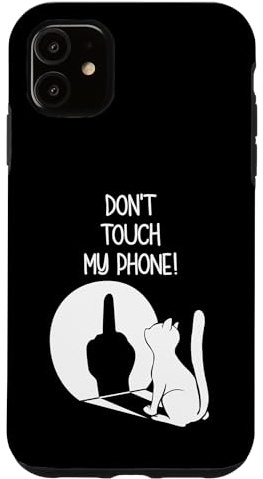 Katzen Handyhülle Dont Touch My Phone Hülle für iPhone 11