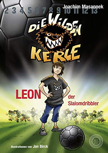 DWK Die Wilden Kerle - Leon, der Slalomdribbler (Buch 1 der Bestsellerserie Die Wilden Fußballkerle): Aktualisierte Neuausgabe - farbig illustriert