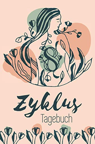 Zyklus Tagebuch: A5 Notizbuch zum Ausfüllen um den Zyklus zu dokumentieren. Periodenkalender zur Natürlichen Familienplanung NFP für Frauen und Mädchen.