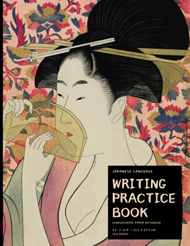 Genkouyoushi Notebook: Large Japanese Kanji Practice Notebook 8.5 x 11'' 120 Pages: For Japan Kanji Characters and Kana Scripts Practice