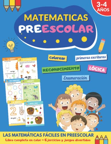 Matemáticas preescolar: Un libro para niños de 3 a 4 años con 40 páginas de divertidos ejercicios y juegos para los tres primeros años de escuela. ... actividades y vacanciones 3 años Infantil