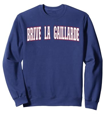 Ville de France Souvenir Brive-la-Gaillarde Sweatshirt, Unisexe pour Adultes, Bleu Marine, XXL