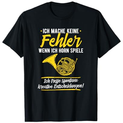 Waldhorn Horn Keine Fehler Instrument Hornist Musiker Horn T-Shirt