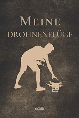 Meine Drohnenflüge Logbuch: Drohnen Flugbuch zum Ausfüllen A5 – Deine Drohnenflüge dokumentieren I Logbuch für deinen Drohnenflug I Flugbuch für Drohnen Piloten