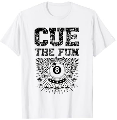 Queue The Fun Billard Queue Pool Snooker T-Shirt