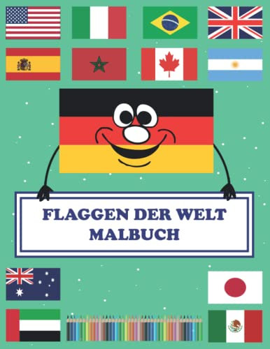 Flaggen Der Welt Malbuch: Die Bunte Welt Der Flaggen | Buch Für Geographie Liebhaber | Malbuch Für Kinder | Teil 2