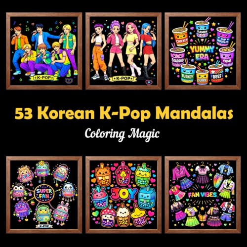 53 Korean K-Pop Mandalas: Stress Relief Coloring Book for Adults & Teens | Bold & Easy | Fashion, Fan Gear & Cute Stage Scenes | Relaxation | Fantasy