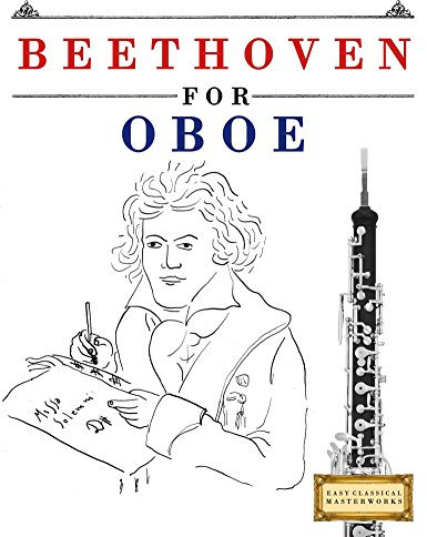 Beethoven for Oboe: 10 Easy Themes for Oboe Beginner Book (English Edition)