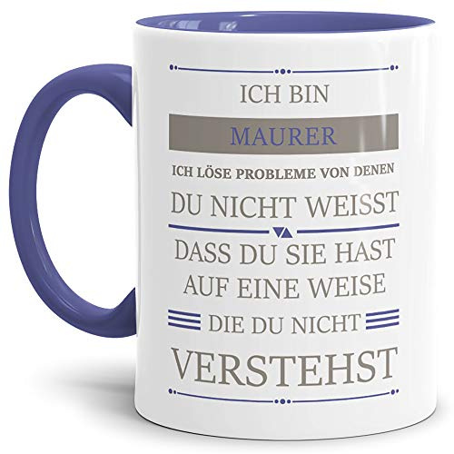 Berufe-Tasse Ich bin Maurer, ich löse Probleme, die du nicht verstehst Innen & Henkel Cambridge Blau/Für Ihn/Job/mit Spruch/Kollegen/Arbeit/Geschenk