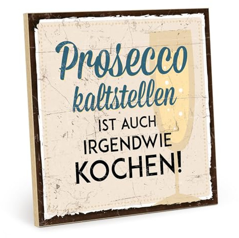 TypeStoff Holzschild mit Spruch – PROSECCO KALTSTELLEN – im Vintage-Look mit Zitat als Geschenk und Dekoration zum Thema Sekt und Kochen - HS-00395