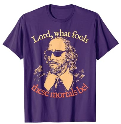 Puck: Lord, What Fools These Mortals Be! William Shakespeare T-Shirt