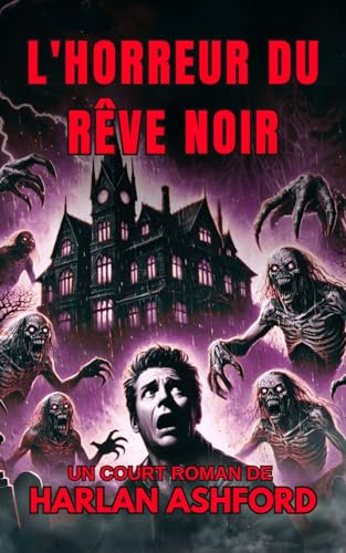 L’Horreur du Rêve Noir: un court roman d'horreur