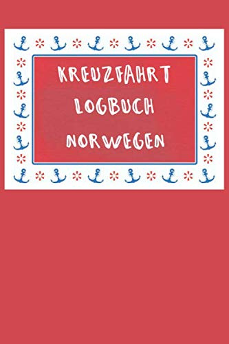 Kreuzfahrt Logbuch NORWEGEN: A5 Reisetagebuch für eine Kreuzfahrt nach NORWEGEN | Tagebuch für einen Urlaub auf dem Schiff & der See | Reiselogbuch ... | Kreuzfahrttagebuch | Reiseführer
