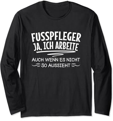 Lustiger Fusspfleger Fußpflege Pediküre Massage Kreativität Langarmshirt