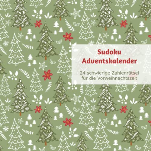 Sudoku-Adventskalender: 24 schwierige Zahlenrätsel für die Vorweihnachtszeit