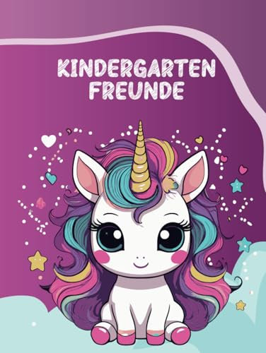 Kindergarten Freundebuch - EINHORN: Freundebuch für meine ersten Freunde