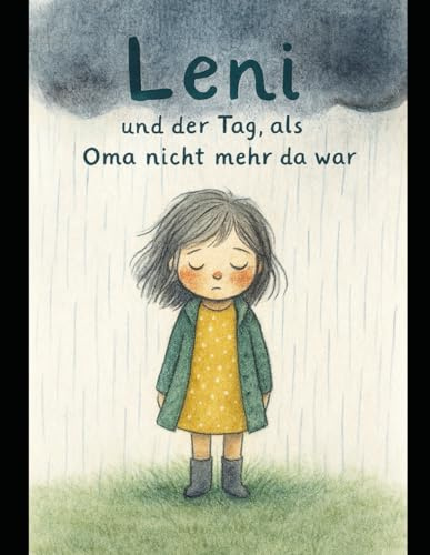 Leni und als die Oma nicht mehr da war: „Für Kinder, die jemanden vermissen“