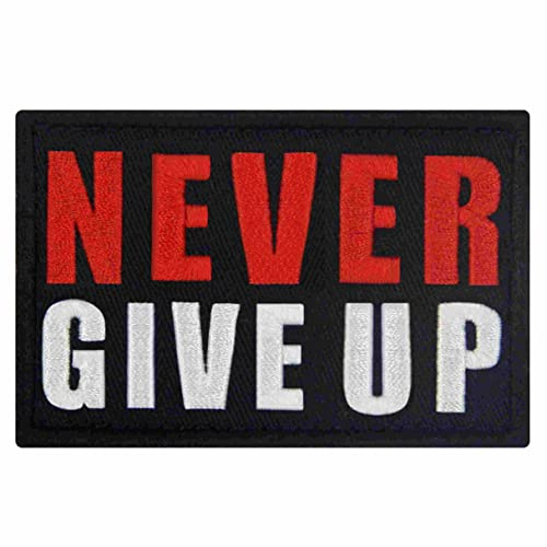 Never Give Up lapp broderad taktisk märke applikation fästkrok och ögla emblem