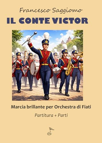 IL CONTE VICTOR: Marcia brillante per Orchestra di Fiati