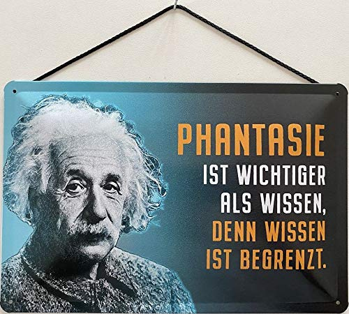 Blechschild mit Kordel 18 x 12 cm Albert Einstein: Phantasie ist wichtiger als Wissen, denn Wissen ist begrenzt ! - Blechemma