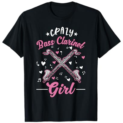 Crazy Bass Clarinet Girl Clarinette Basse Fille T-Shirt