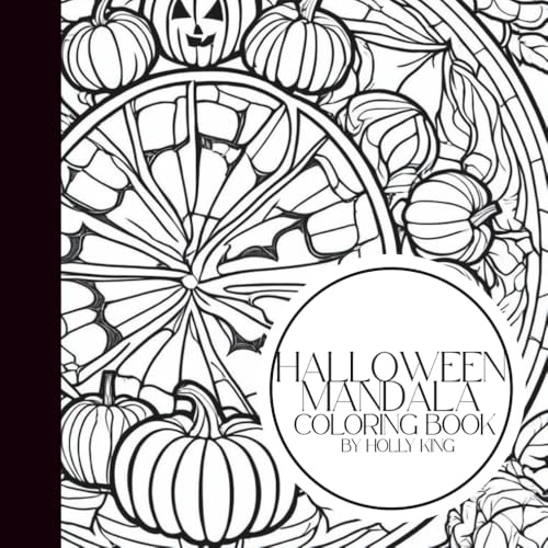 Halloween Mandala Coloring Book – 50 Spooky & Fun Designs for Relaxation | A Ghoulishly Creative Treat for Fall & Fright Lovers | 8.5 x 8.5” Curated by Small Business