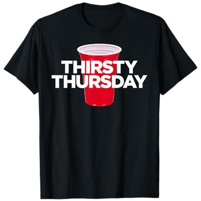 Thirsty Thursday – Gobelet en plastique rouge pour homme et femme T-Shirt