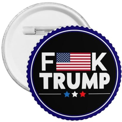 Runde Anstecker, „Fu-Ck Trump, Anti-Trump-Anstecker, Deko-Anstecker, Anstecker, Damen und Herren, Anstecker, Broschen für Herren, 1 Stück