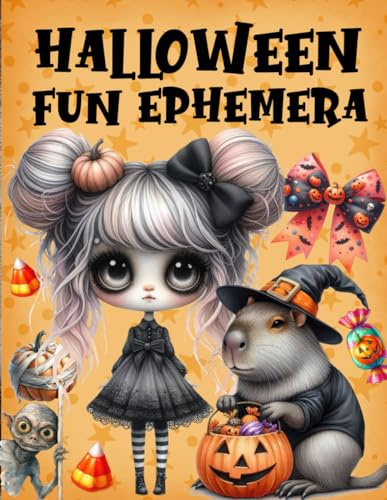 Halloween Fun Ephemera Book: High Quality Images Of Peoples, For Paper Crafts, Scrapbooking, Mixed Media, Junk Journals, Collage Art, Artist Trading Cards, and More.