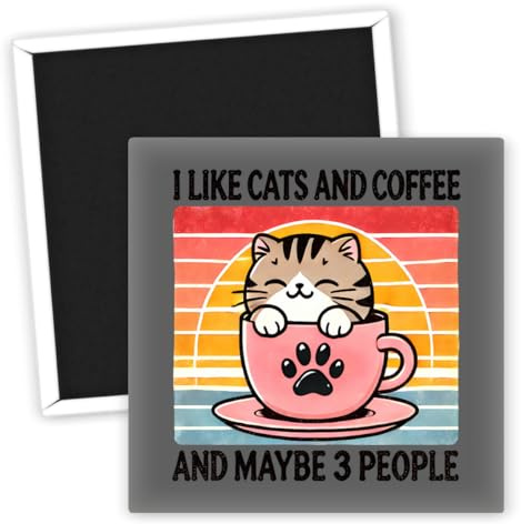 I like cats and coffee and maybe 3 people - Kühlschrankmagnet für Katzenliebhaber - witzige Kühlschrankmagnete - kreative Dekoideen - Geschenk für Katzenfreunde - humorvolle Küchen Deko