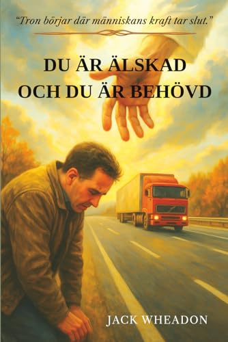 DU ÄR ÄLSKAD OCH DU ÄR BEHÖVD: Tron börjar där människans kraft tar slut.