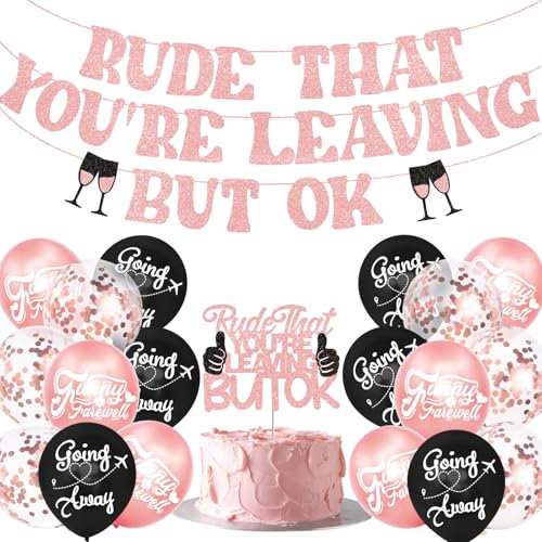 RUDE THAT YOU'RE LEAVING BUT OK Banner & Cake Toppers & Balloons, Going Away Party Decorations, Office Coworker Goodbye Party, Retirement Party Decoration, Graduation Party Decorations(Rose Gold)