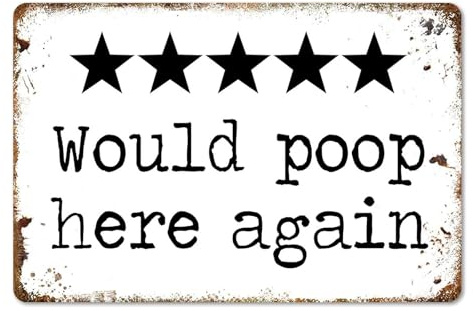 Funny Bathroom Metal Signs Would poop here again Durable Retro Toilet Signs for Home Bathroom Restroom Toilet Wall Art Decor Vintage Poster Wall Decor, 8 x 12 in