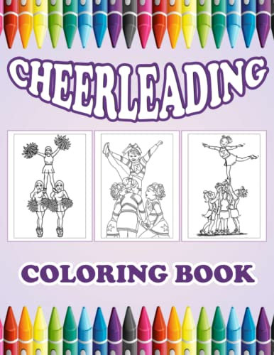Cheerleading Coloring Book: Cheerleader Coloring Book & Sketch Paper Combo Gift. Cheerleading Colouring Pages, Funny Gift For Stress Relief And Relaxation